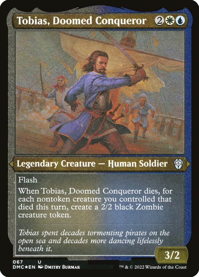 Tobias, Doomed Conqueror - Etched - Foil