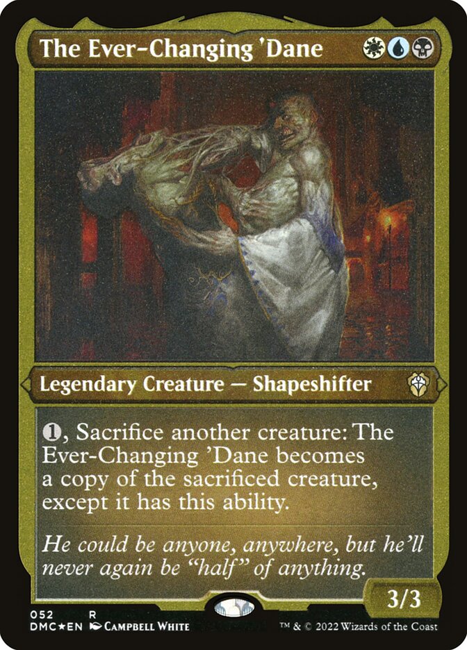 The Ever-Changing 'Dane - Etched - Foil